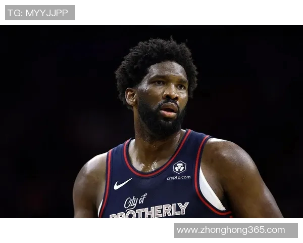 费城76人逆境崛起：恩比德领衔诠释团队精神，集体力量铸就奇迹